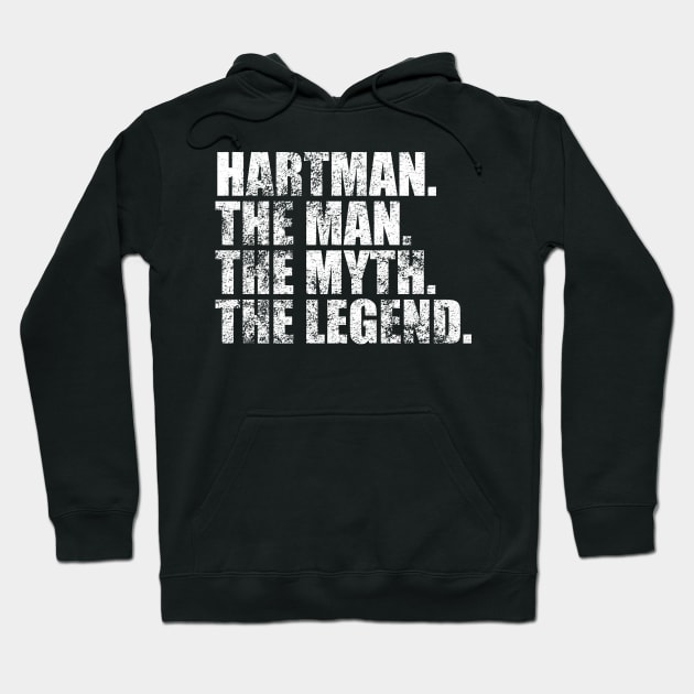 Hartman Legend Hartman Family name Hartman last Name Hartman Surname Hartman Family Reunion Hoodie by TeeLogic